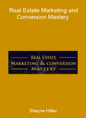 Shayne Hillier - Real Estate Marketing and Conversion Mastery