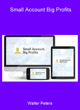 Walter Peters - Small Account Big Profits