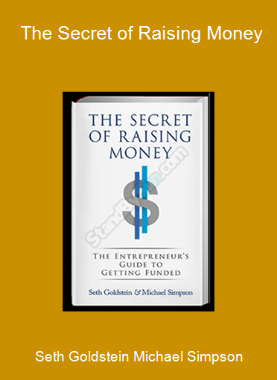 Seth Goldstein Michael Simpson - The Secret of Raising Money