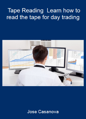Jose Casanova - Tape Reading - Learn how to read the tape for day trading