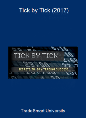 TradeSmart University - Tick by Tick (2017)