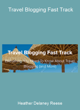 Heather Delaney Reese - Travel Blogging Fast Track
