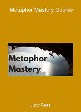 Judy Rees - Metaphor Mastery Course