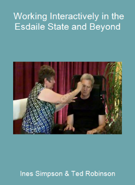Ines Simpson & Ted Robinson - Working Interactively in the Esdaile State and Beyond
