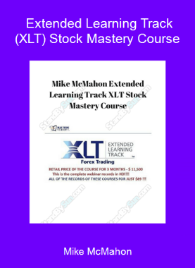 Mike McMahon - Extended Learning Track (XLT) Stock Mastery Course