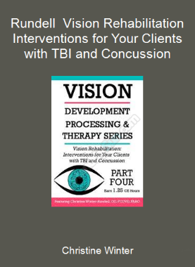 Christine Winter-Rundell - Vision Rehabilitation Interventions for Your Clients with TBI and Concussion