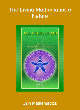 Jain Mathemagics - The Living Mathematics of Nature