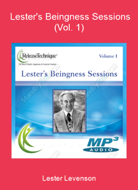 Lester Levenson - Lester's Beingness Sessions (Vol. 1)