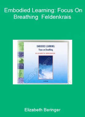 Elizabeth Beringer - Embodied Learning: Focus On Breathing - Feldenkrais
