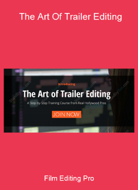 Film Editing Pro - The Art Of Trailer Editing