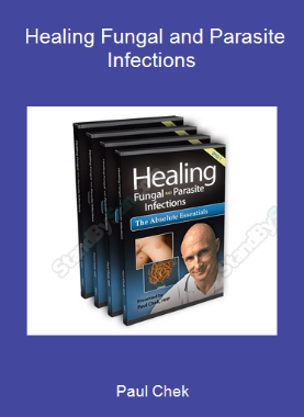 Paul Chek - Healing Fungal and Parasite Infections