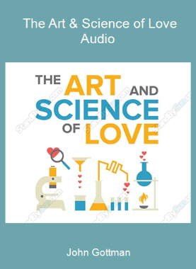 John Gottman - The Art & Science of Love Audio