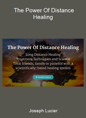 Joseph Lucier - The Power Of Distance Healing