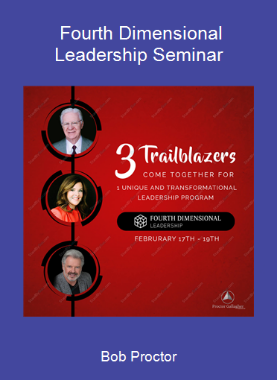 Bob Proctor - Fourth Dimensional Leadership Seminar