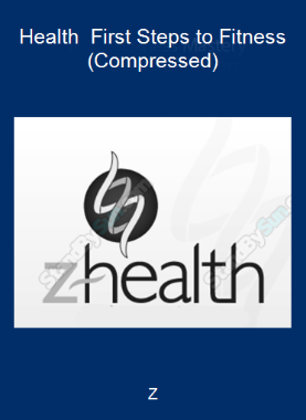 Z-Health - First Steps to Fitness (Compressed)
