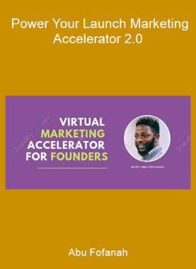 Abu Fofanah - Power Your Launch Marketing Accelerator 2.0