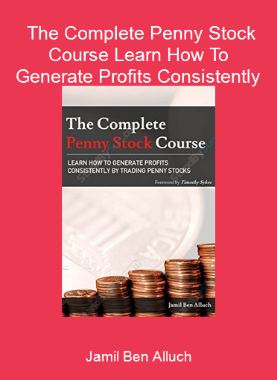 Jamil Ben Alluch - The Complete Penny Stock Course Learn How To Generate Profits Consistently