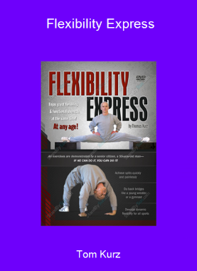 Tom Kurz - Flexibility Express