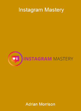 Adrian Morrison - Instagram Mastery
