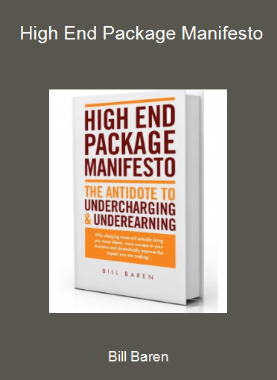 Bill Baren - High End Package Manifesto