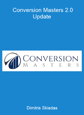Dimitris Skiadas - Conversion Masters 2.0 Update