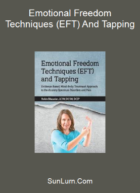 Emotional Freedom Techniques (EFT) And Tapping