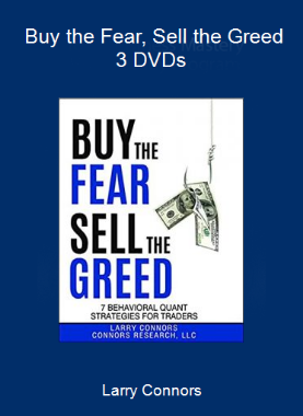 Larry Connors - Buy the Fear, Sell the Greed - 3 DVDs