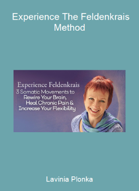 Lavinia Plonka - Experience The Feldenkrais Method