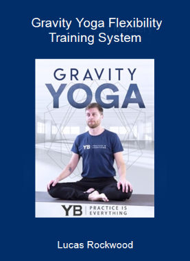 Lucas Rockwood - Gravity Yoga Flexibility Training System