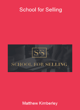 Matthew Kimberley - School for Selling
