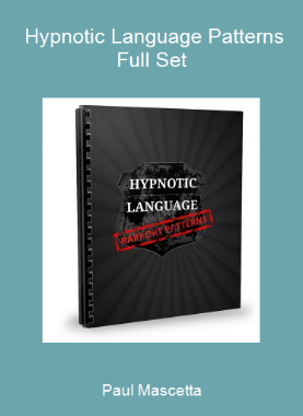 Paul Mascetta - Hypnotic Language Patterns Full Set