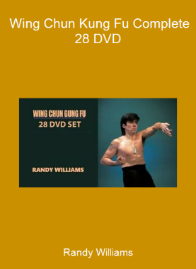 Randy Williams - Wing Chun Kung Fu Complete 28 DVD