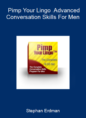Stephan Erdman - Pimp Your Lingo - Advanced Conversation Skills For Men