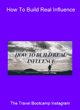 The Travel Bootcamp Instagram - How To Build Real Influence