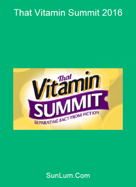That Vitamin Summit 2016