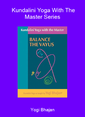 Yogi Bhajan - Kundalini Yoga With The Master Series