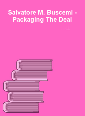 Salvatore M. Buscemi - Packaging The Deal