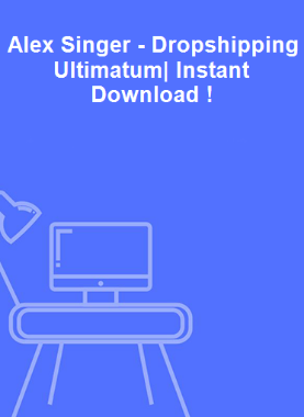 Alex Singer - Dropshipping Ultimatum| Instant Download !