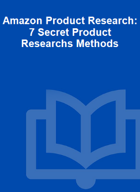 Amazon Product Research: 7 Secret Product Researchs Methods