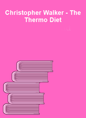Christopher Walker - The Thermo Diet
