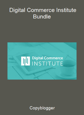 Copyblogger - Digital Commerce Institute Bundle