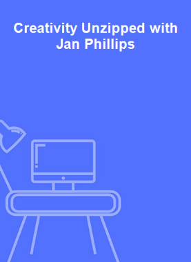 Creativity Unzipped with Jan Phillips 