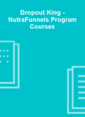 Dropout King - NutraFunnels Program Courses