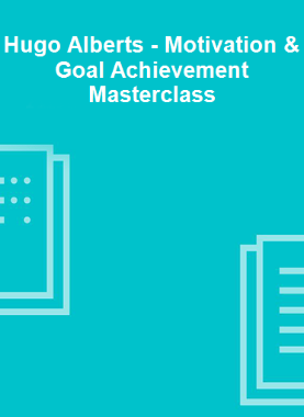 Hugo Alberts - Motivation & Goal Achievement Masterclass
