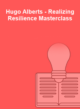 Hugo Alberts - Realizing Resilience Masterclass