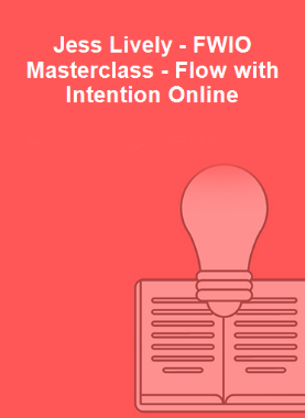 Jess Lively - FWIO Masterclass - Flow with Intention Online
