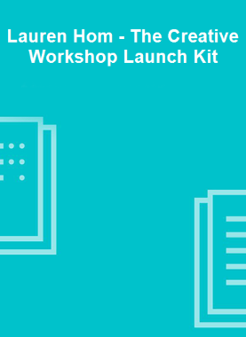 Lauren Hom - The Creative Workshop Launch Kit