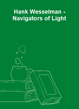 Hank Wesselman - Navigators of Light 