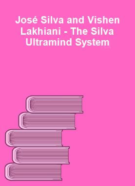 José Silva and Vishen Lakhiani - The Silva Ultramind System