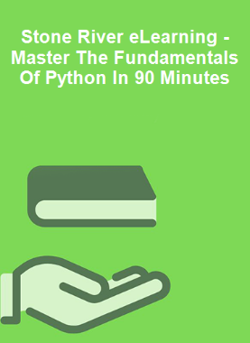 Stone River eLearning - Master The Fundamentals Of Python In 90 Minutes